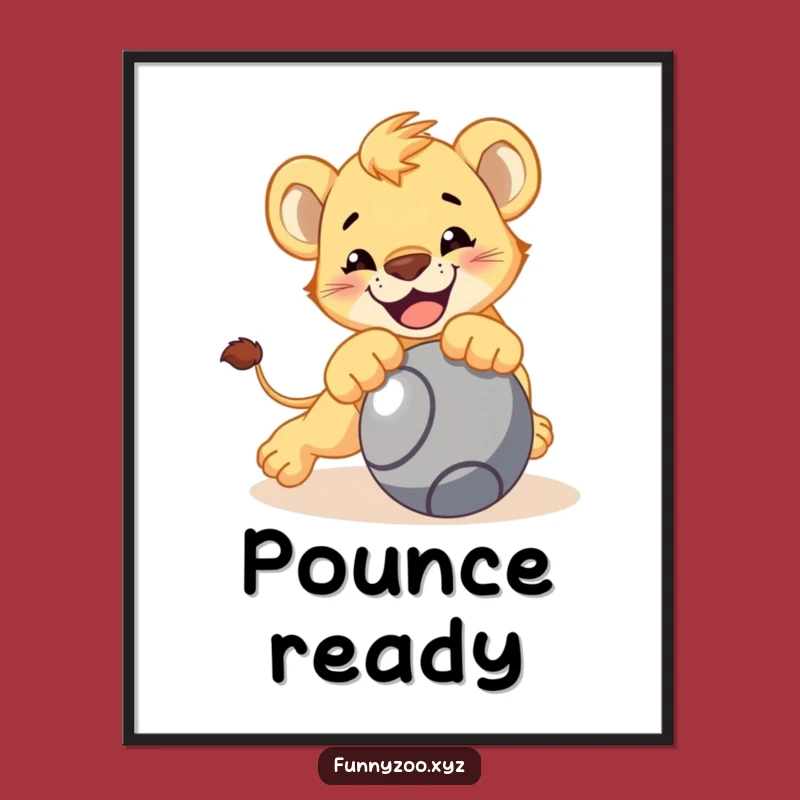 Funny Lion Cub Pouncing Poster, Playful Big Cat Art, Hilarious Funny Gift Decor