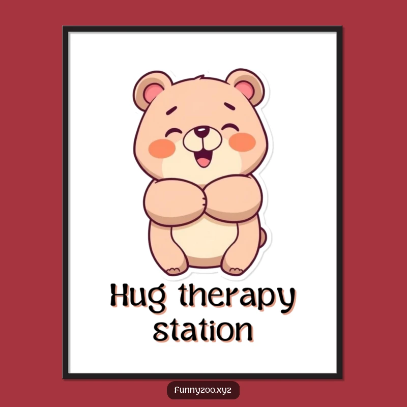 Funny Cheerful Bear Hug Poster: Happy Animal Art Print, Cozy Wall Decor Funny Gift