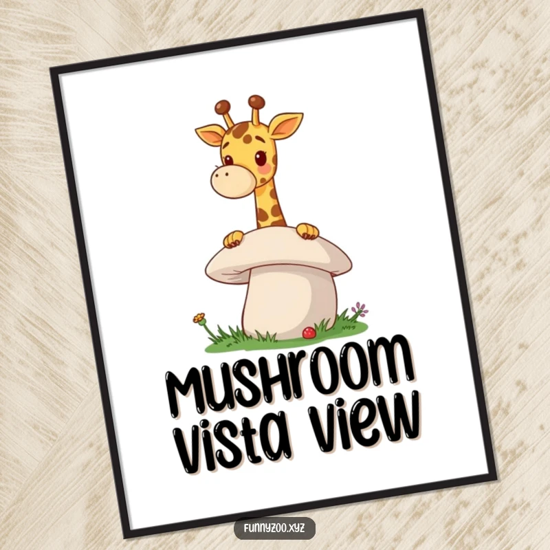 Funny Giraffe Mushroom Poster a cheerful giraffe with its long neck playfully peeks over a giant mushroom, adding a humorous and whimsical artistic touch.