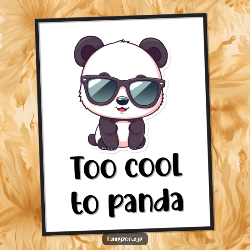 Funny panda poster depicting a cute bear character wearing comically large sunglasses with a cool swagger.