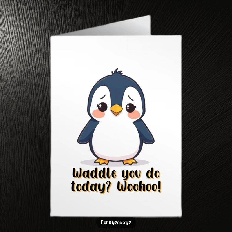 Funny Free Printable Birthday Card featuring a silly penguin waddling with a hilariously confused expression, perfect for a laugh.