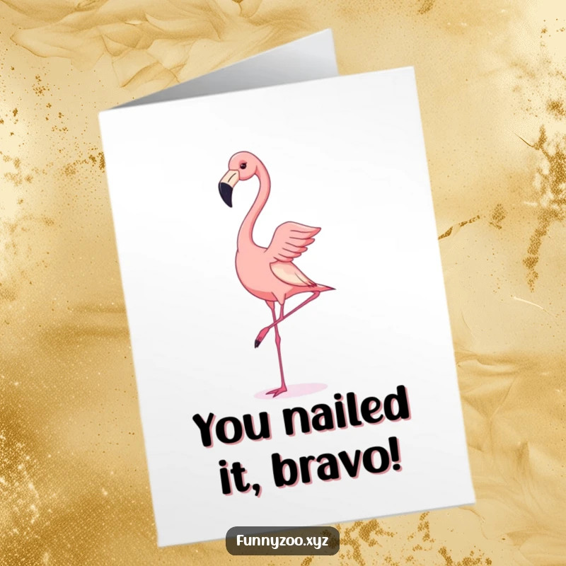 Funny Free Printable Congratulations Card: Flamingo struggling but succeeding at a handstand, celebrating a big win.