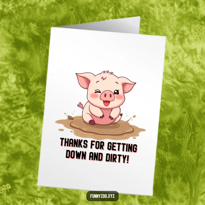 Funny Free Printable thank you card of a silly piglet joyfully rolling around in a muddy puddle.