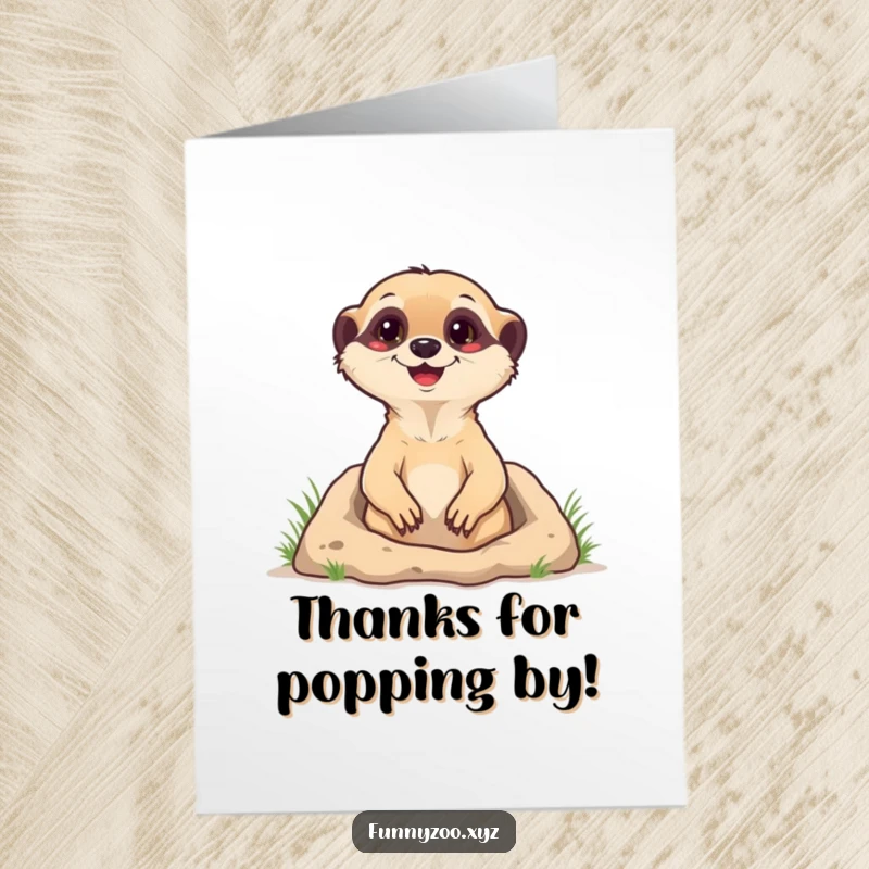 Funny free printable thank you card featuring a cheerful meerkat popping out of its burrow with gratitude.