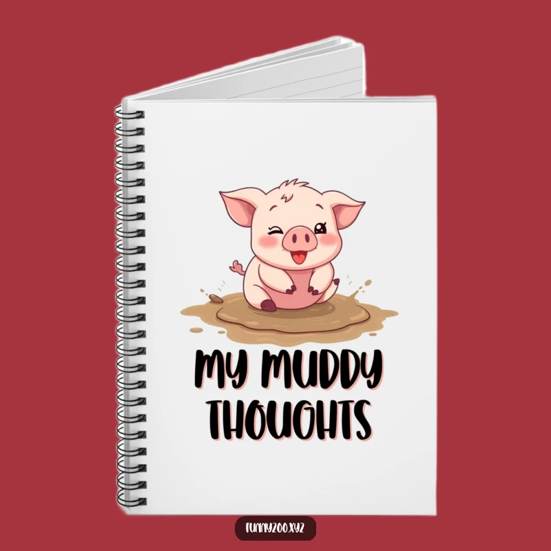 Funny Piglet Mud Notebook, Silly Journal, Perfect Funny Gift for Happy Notes